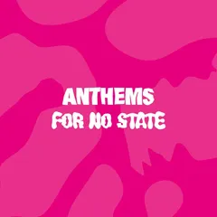Diverse Artister Anthems For No State - LTD (2LP)
