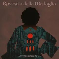 Il Rovesico Della Medagalia Contaminazione 2.0 (LP)