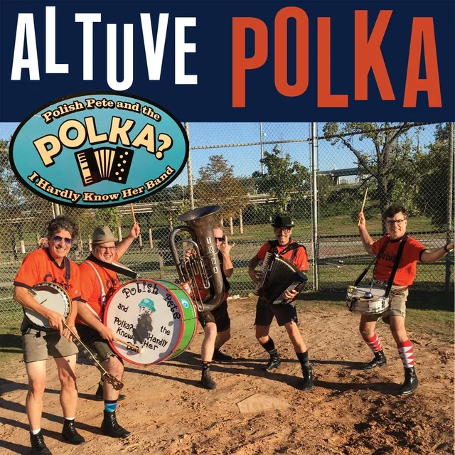 Polish Pete And The Polka? I Hardly … Altuve Polka (7") 