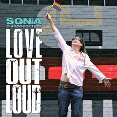 Sonia Disappear Fear Love Out Loud (LP)