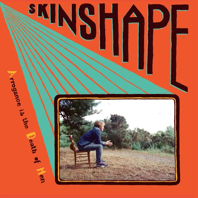 Skinshape Arrogance Is The Death Of Men (LP) 