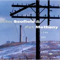 John Scofield &amp; Pat Metheny I Can See Your House From… - LTD (2LP)