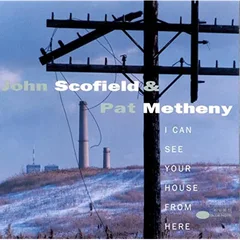 John Scofield &amp; Pat Metheny I Can See Your House From… - LTD (2LP)
