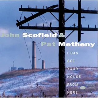 John Scofield &amp; Pat Metheny I Can See Your House From… - LTD (2LP)