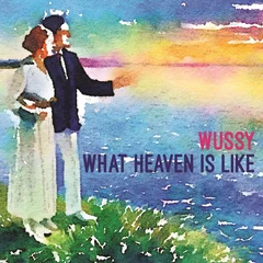 Wussy What Heaven Is Like (LP)