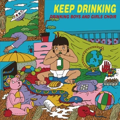 Drinking Boys And Girls Choir Keep Drinking (LP)