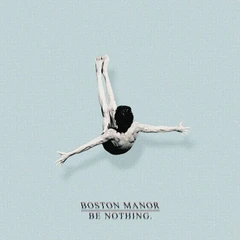 Boston Manor Be Nothing (LP)