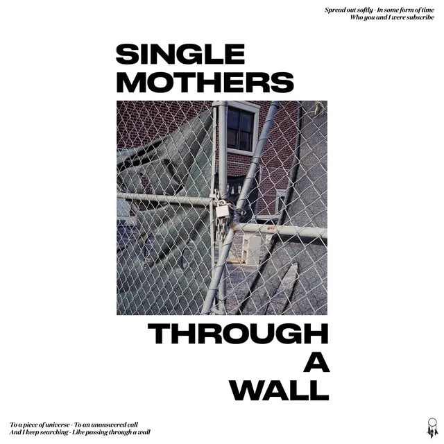 Single Mothers Through A Wall (LP) 