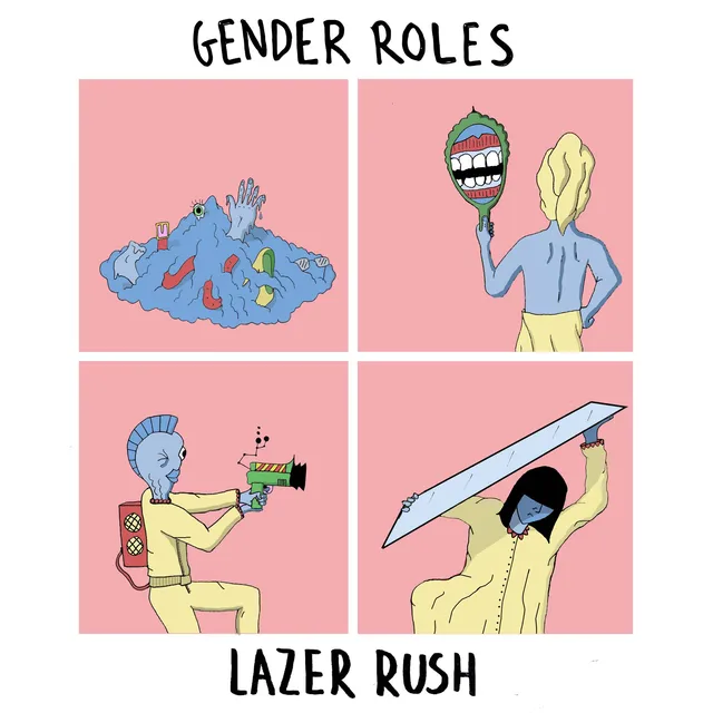 Gender Roles Lazer Rush (7") 