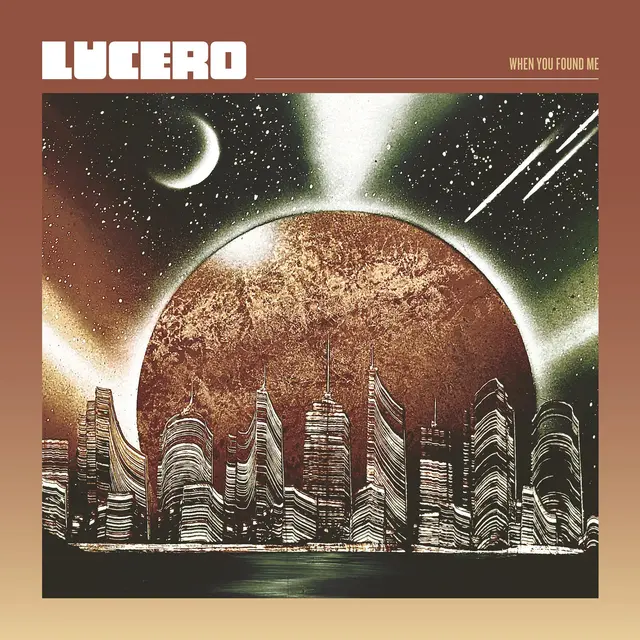 Lucero When You Found Me (LP) 