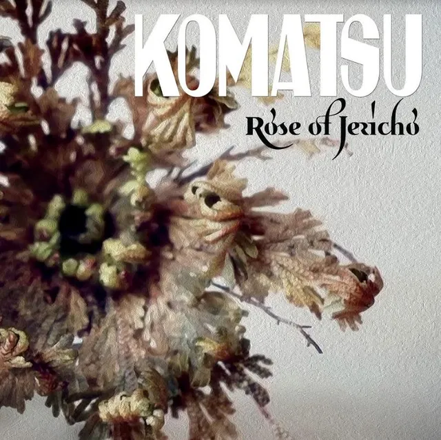 Komatsu Rose Of Jericho - LTD (LP) 