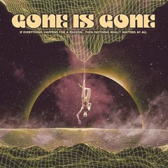 Gone Is Gone If Everything Happens For A Reason… (LP)