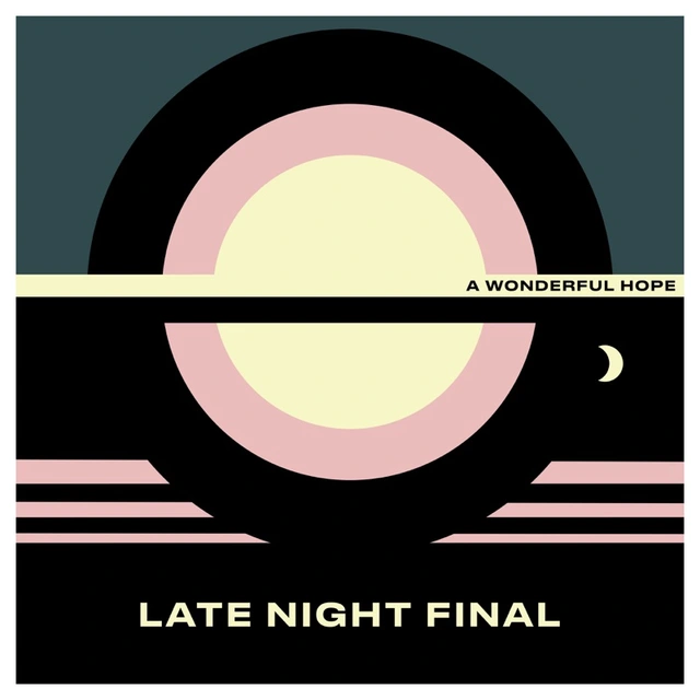 Late Night Final A Wonderful Hope (LP) 