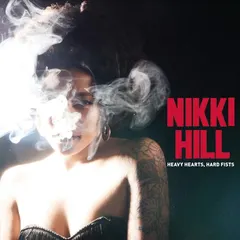 Nikki Hill Heavy Hearts Hard Fists (LP)