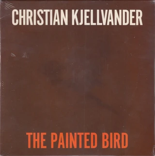 Christian Kjellvander Painted Bird (7")