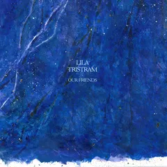 Lila Tristram Our Friends (LP)
