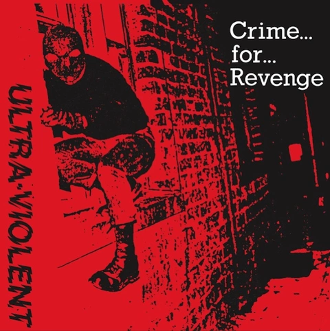 Ultra-Violent Crime For Revenge (7") 