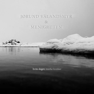 Jørund Vålandsmyr & Menigheten Hvite Dager, Mørke Kvelder (CD) 