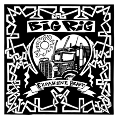 Big Rig Expansive Heart (7")