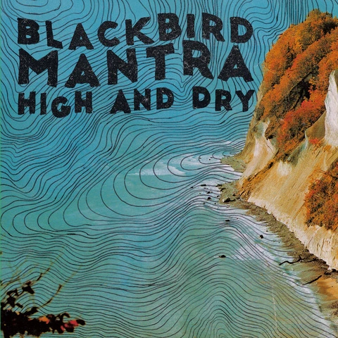 Blackbird Mantra High And Dry - LTD (LP) 