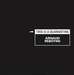 Arnaud Rebotini This Is A Quarantine - LTD (4LP)