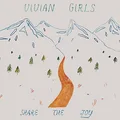Vivian Girls Share The Joy (LP)