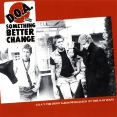 D.O.A. Something Better Change - 40th… (LP)