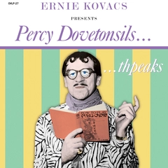 Ernie Kovacs Presents Percy Dovetonsils..Thpeaks (LP)