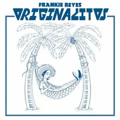 Frankie Reyes Orginalitos (LP)