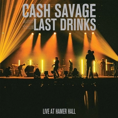 Cash Savage &amp; The Last Drinks Live At Hamer Hall - LTD (LP)