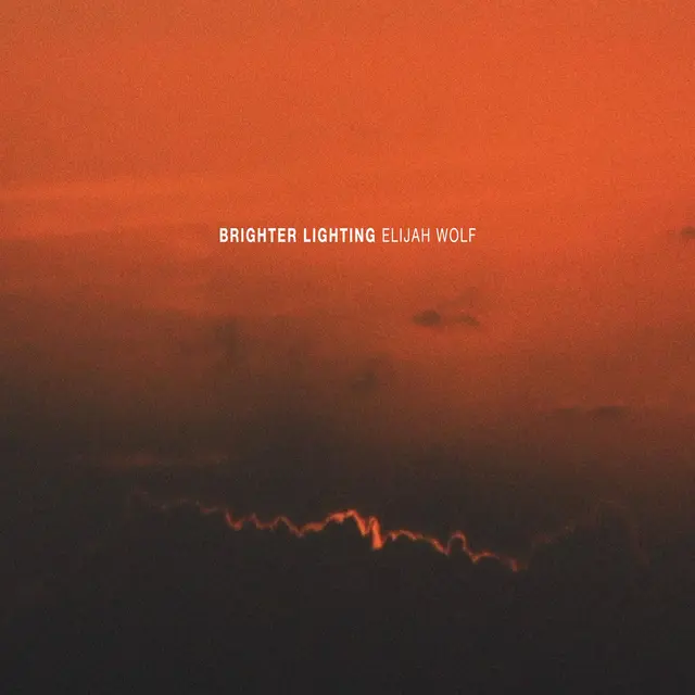 Elijah Wolf Brighter Lighting (LP) 