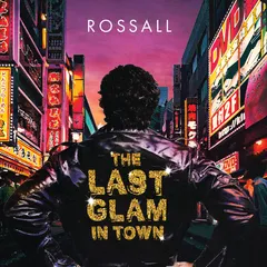 Rossall The Last Glam In Town (LP)