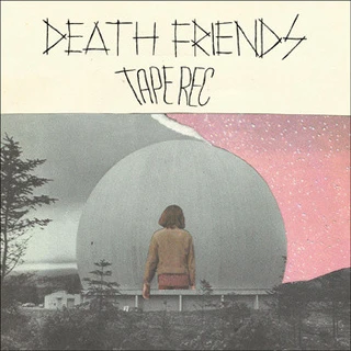 Tape Rec Death Friends (LP) 