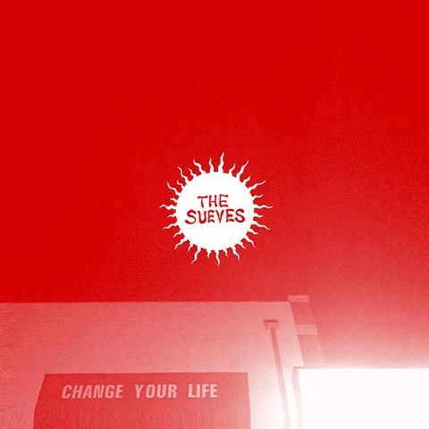 The Sueves Change Your Life (LP) 