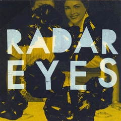 Radar Eyes Positive Feedback (7")