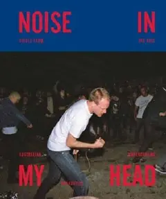 Jimi Kritzler Noise In My Head: Voices From The… (BOK)