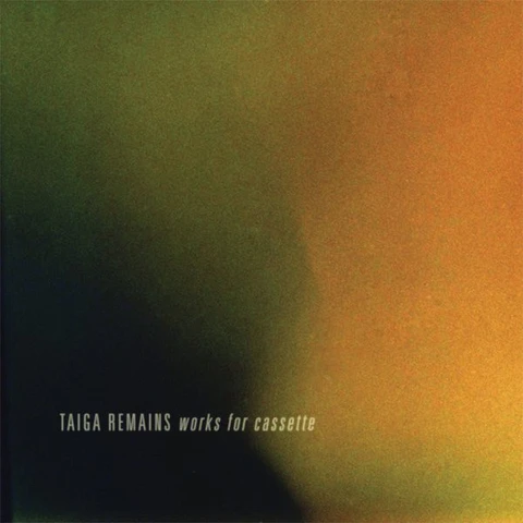 Taiga Remains Works For Cassette (LP) 