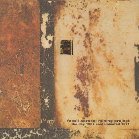Fossil Aerosol Mining Project The Day 1982 Contaminated 1971 (LP) 