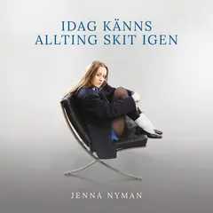 Jenna Nyman Idag Känns Allting Skit Igen (LP)