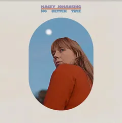 Kacey Johansing No Better Time (LP)