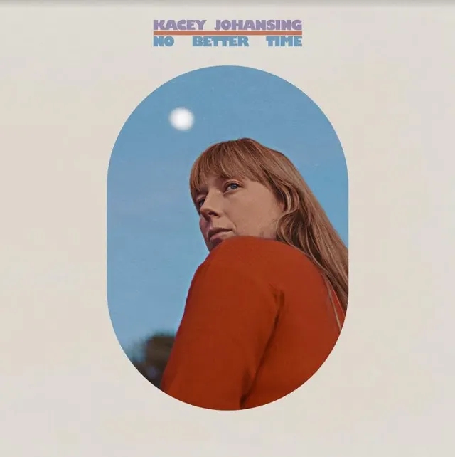 Kacey Johansing No Better Time (LP) 
