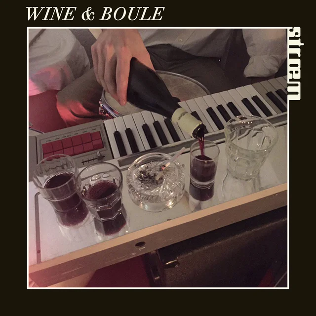 Strœm Wine & Boule (LP) 