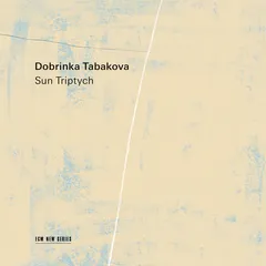 Dobrinka Tabakova Sun Triptych (CD)