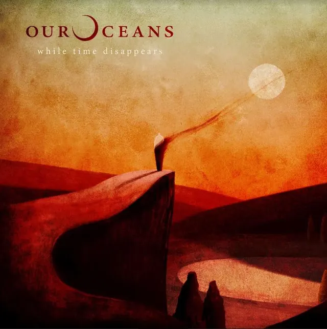 Our Oceans While Time Disappears (LP) 