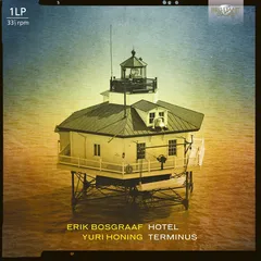 Erik Bosgraaf &amp; Yuri Honing Hotel Teminus (LP)