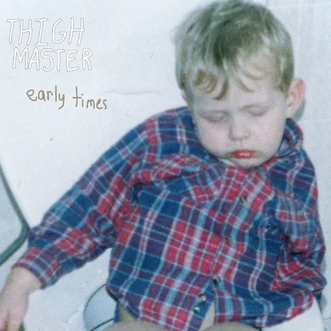 Thigh Master Early Times (LP) 