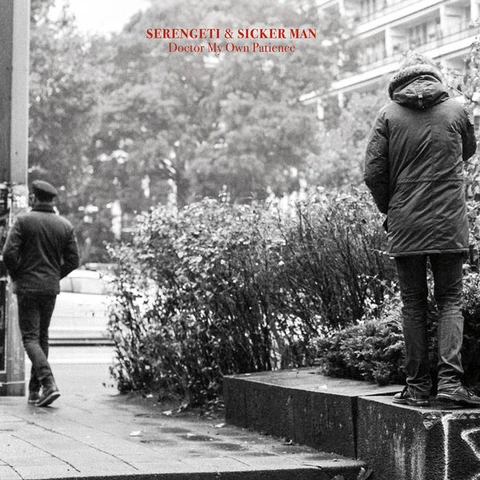 Serengeti + Sicker Man Doctor My Own Patience (LP) 