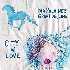 Ma Polaine's Great Decline City Of Love (LP)