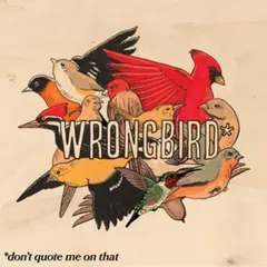 Wrongbird Don't Quote Me On That (LP)