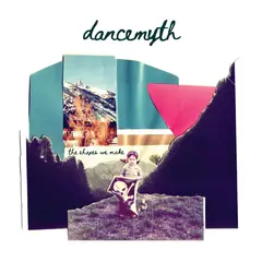Dance Myth The Shapes We Make (LP)